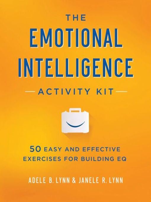 Title details for The Emotional Intelligence Activity Kit by Adele B. Lynn - Wait list